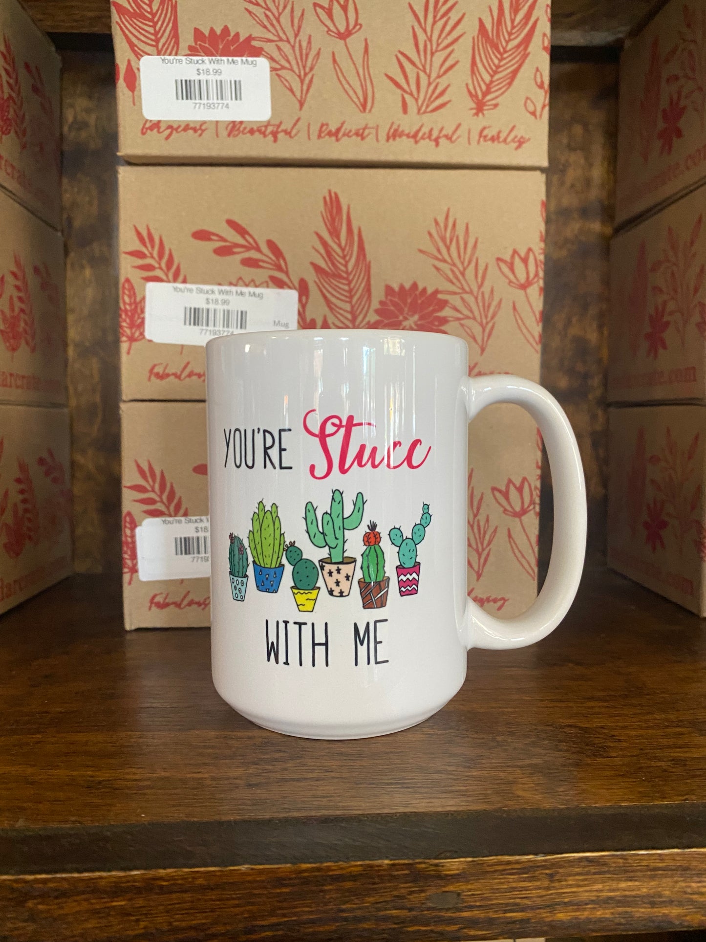 You're Stuck With Me Mug